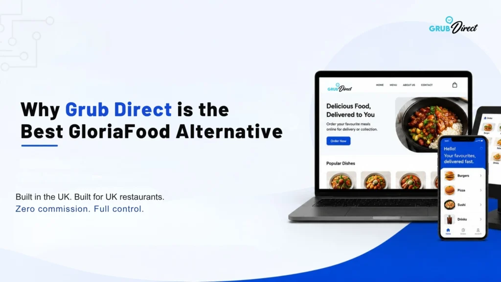 why grubdirect is the best gloriafood alternative in uk